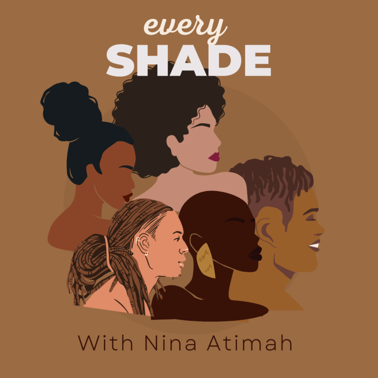 Every Shade Podcast